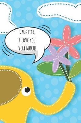 Book cover for Daughter, I Love You Very Much!