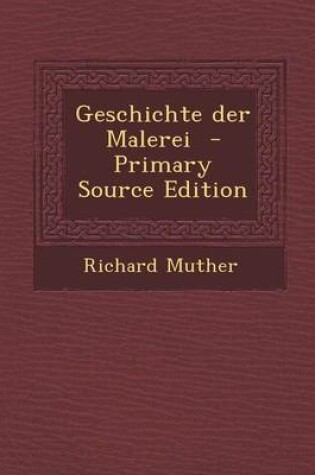 Cover of Geschichte Der Malerei - Primary Source Edition