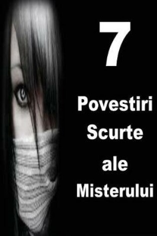 Cover of 7 Povestiri Scurte Ale Misterului
