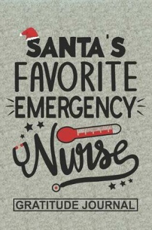 Cover of Santa's Favorite Emergency Nurse - Gratitude Journal