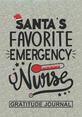 Book cover for Santa's Favorite Emergency Nurse - Gratitude Journal