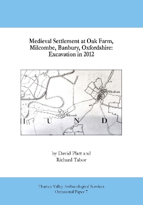 Book cover for Medieval Settlement at Oak Farm, Milcombe, Bandbury, Oxfordshire