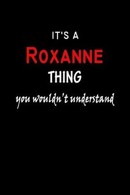 Book cover for It's A Roxanne Thing You Wouldn't Understand