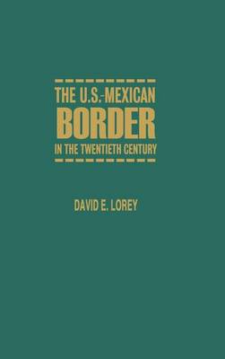 Book cover for The U.S.-Mexican Border in the Twentieth Century