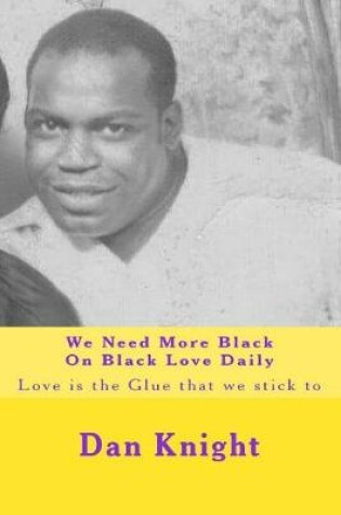 Cover of We Need More Black on Black Love Daily