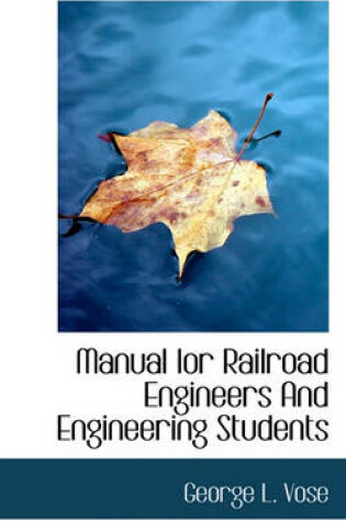 Cover of Manual Ior Railroad Engineers and Engineering Students