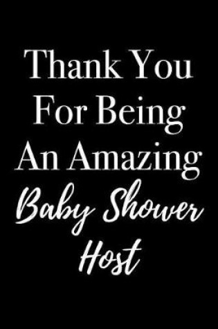 Cover of Thank You for Being an Amazing Baby Shower Host