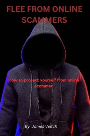 Cover of Flee from online scammers