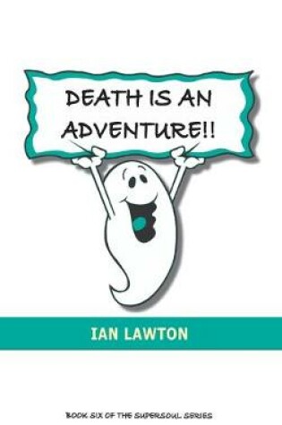 Cover of Death Is An Adventure!!