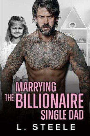 Cover of Marrying the Billionaire Single Dad