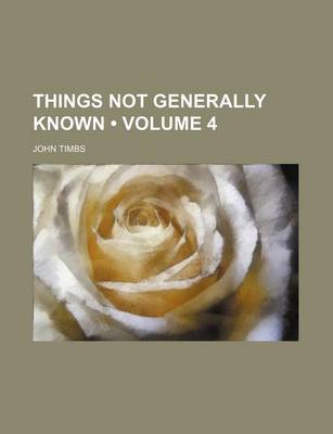 Book cover for Things Not Generally Known (Volume 4)