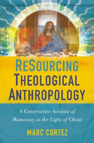 Cover of ReSourcing Theological Anthropology