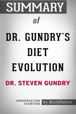 Book cover for Summary of Dr. Gundry's Diet Evolution by Dr. Steven R. Gundry - Conversation Starters