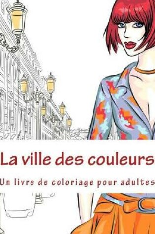 Cover of La ville des couleurs