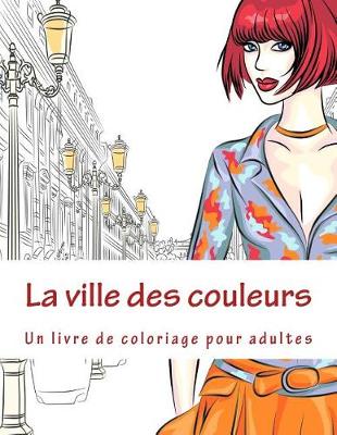 Book cover for La ville des couleurs