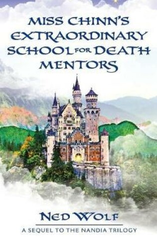 Cover of Miss Chinn's Extraordinary School for Death Mentors