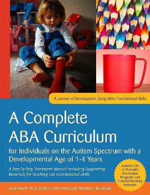 Cover of A Complete ABA Curriculum for Individuals on the Autism Spectrum with a Developmental Age of 1-4 Years