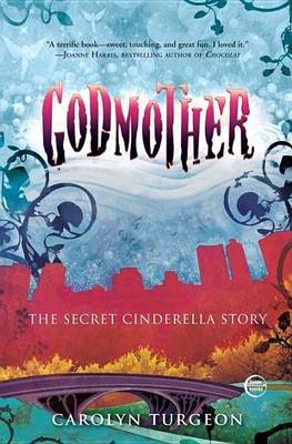 Book cover for Godmother: The Secret Cinderella Story