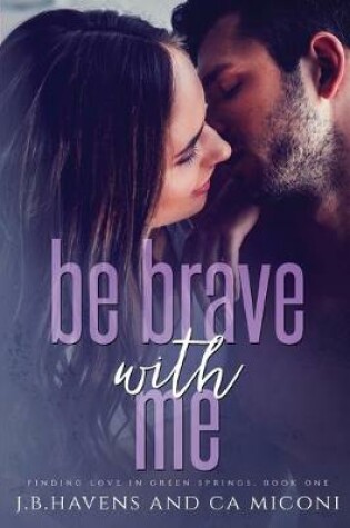 Cover of Be Brave With Me