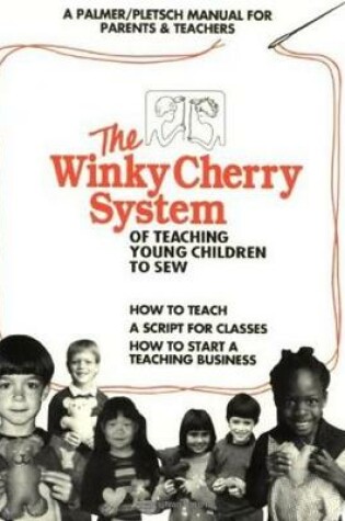 Cover of The Winky Cherry System of Teaching Young Children to Sew