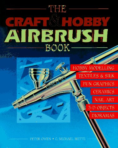 Book cover for The Craft and Hobby Airbrush Book