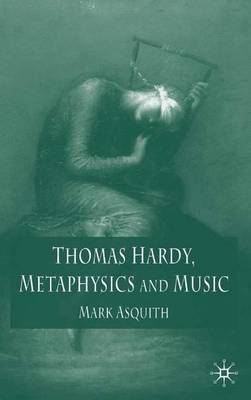 Book cover for Thomas Hardy, Metaphysics and Music