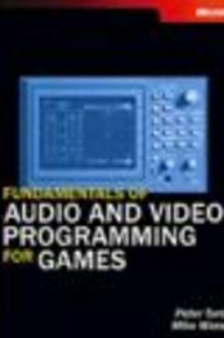 Cover of Fundamentals of Audio and Video Programming for Games