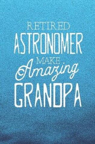 Cover of Retired Astronomer Make Amazing Grandpa