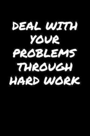 Cover of Deal With Your Problems Through Hard Work