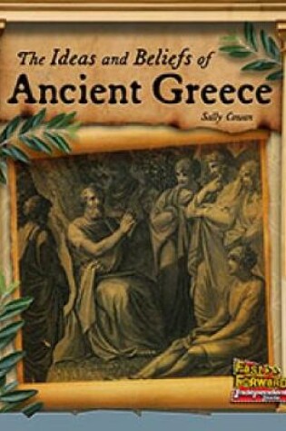 Cover of The Ideas and Beliefs of Ancient Greece