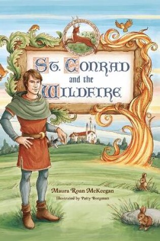 Cover of St. Conrad and the Wildfire