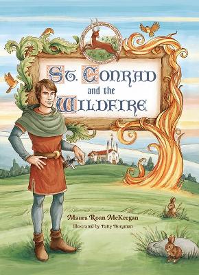 Book cover for St. Conrad and the Wildfire
