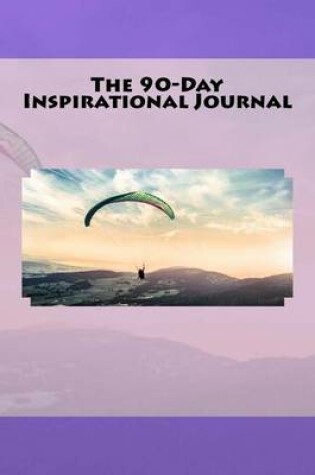 Cover of The 90-Day Inspirational Journal