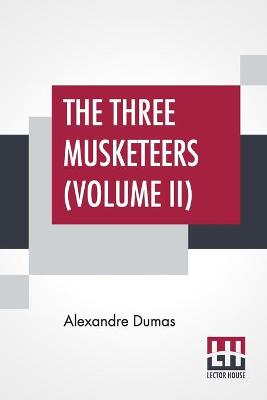 Book cover for The Three Musketeers (Volume II)