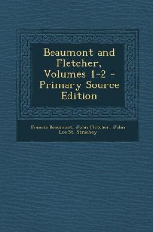 Cover of Beaumont and Fletcher, Volumes 1-2