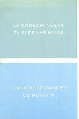 Cover of La Comedia Nueva el Si de las Ninas