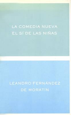 Book cover for La Comedia Nueva el Si de las Ninas