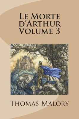Book cover for Le Morte d'Arthur Volume 3