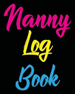 Book cover for Nanny Log Book