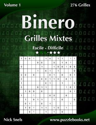 Cover of Binero Grilles Mixtes - Facile à Difficile - Volume 1 - 276 Grilles