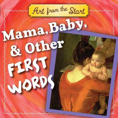Book cover for Mama, Baby, & Other First Words