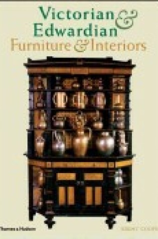 Cover of Victorian and Edwardian Furniture and Interiors