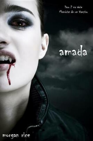 Cover of Amada (Livro 2 Na Serie Memorias de Um Vampiro)
