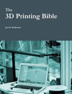 Book cover for The 3D Printing Bible