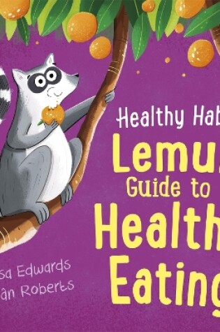 Cover of Healthy Habits: Lemur's Guide to Healthy Eating