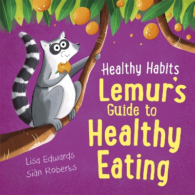 Book cover for Healthy Habits: Lemur's Guide to Healthy Eating