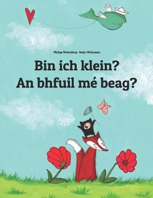 Cover of Bin ich klein? An bhfuil me beag?