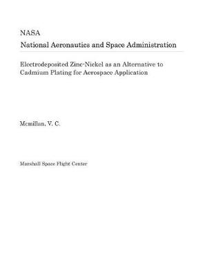 Book cover for Electrodeposited Zinc-Nickel as an Alternative to Cadmium Plating for Aerospace Application