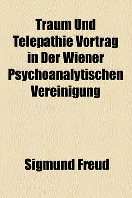 Book cover for Traum Und Telepathie Vortrag in Der Wiener Psychoanalytischen Vereinigung