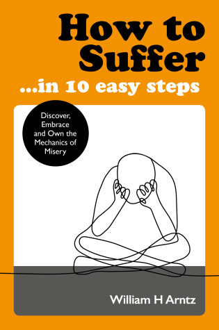 Cover of How to Suffer ... in 10 Easy Steps